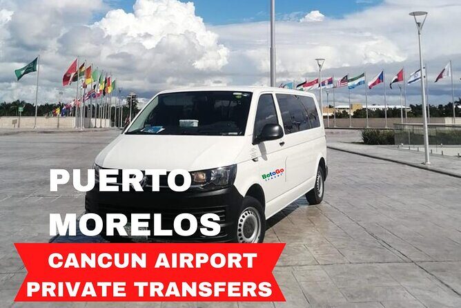 Cancun Airport: Private Transfers From/To Puerto Morelos - Why This Puerto Morelos Transfer Feels Worth It