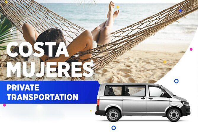 Costa Mujeres Private Transportation From-To Cancun Airport - Why Costa Mujeres Changes the Transfer Game