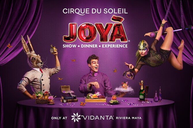 Round-Trip Hotel Pick up + Cirque du Soleil JOYÀ Tickets - A resident Cirque show in the Riviera Maya jungle